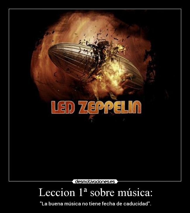 Leccion 1ª sobre música: - La buena música no tiene fecha de caducidad.