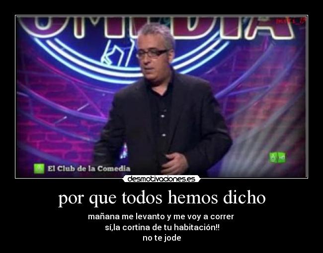 por que todos hemos dicho - 