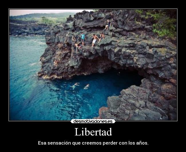 Libertad - Esa sensación que creemos perder con los años.