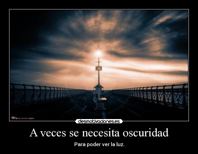 A veces se necesita oscuridad -