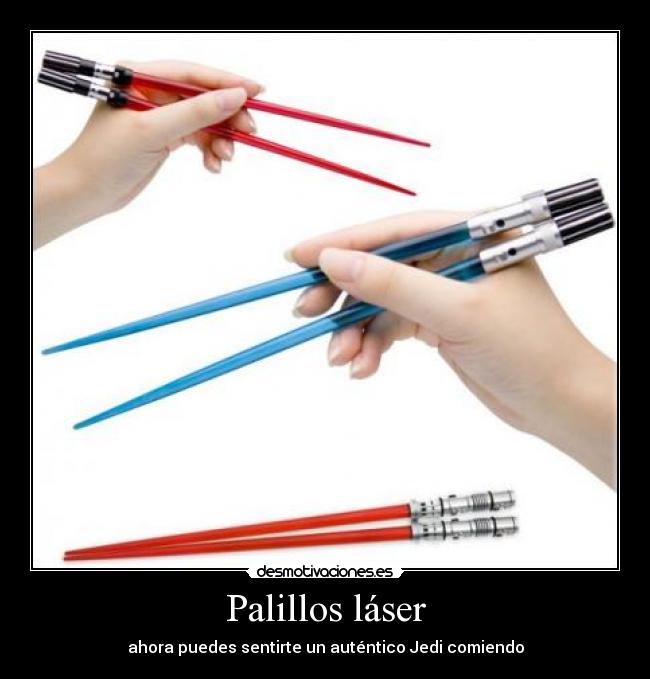 Palillos láser - ahora puedes sentirte un auténtico Jedi comiendo