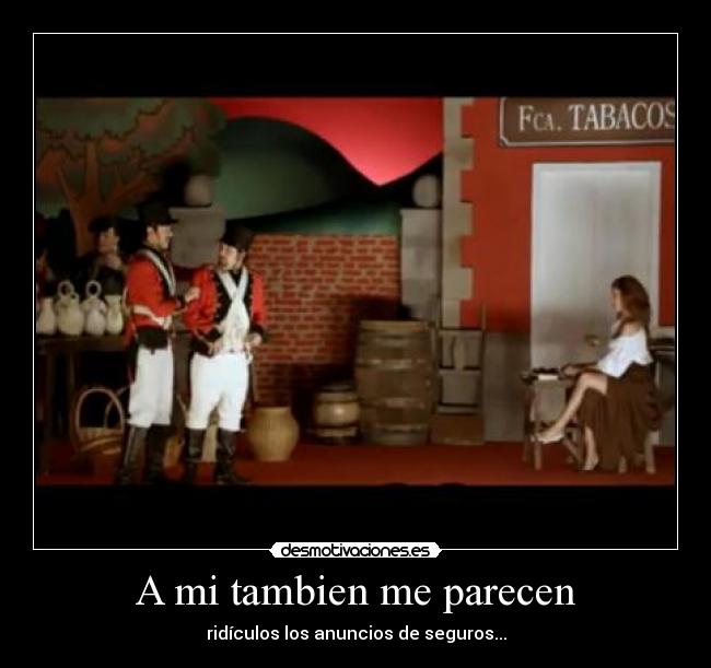A mi tambien me parecen -