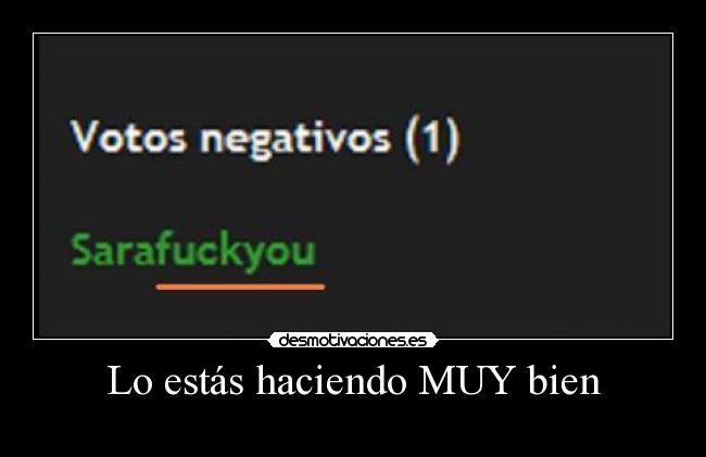 Lo estás haciendo MUY bien - 