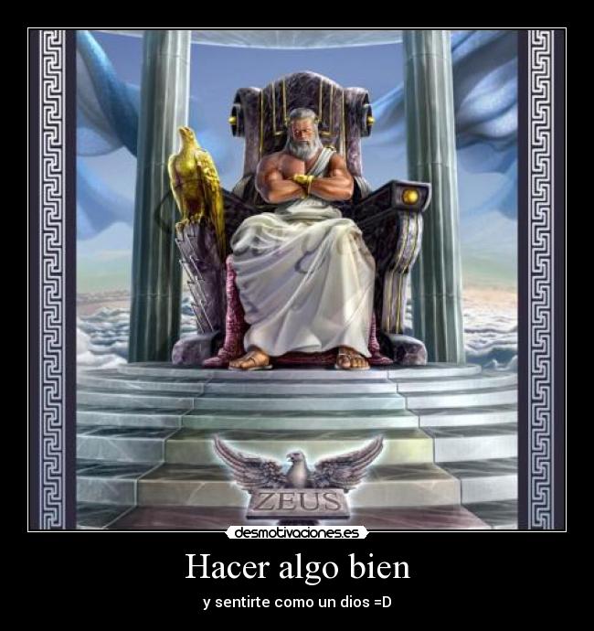 Hacer algo bien - y sentirte como un dios =D