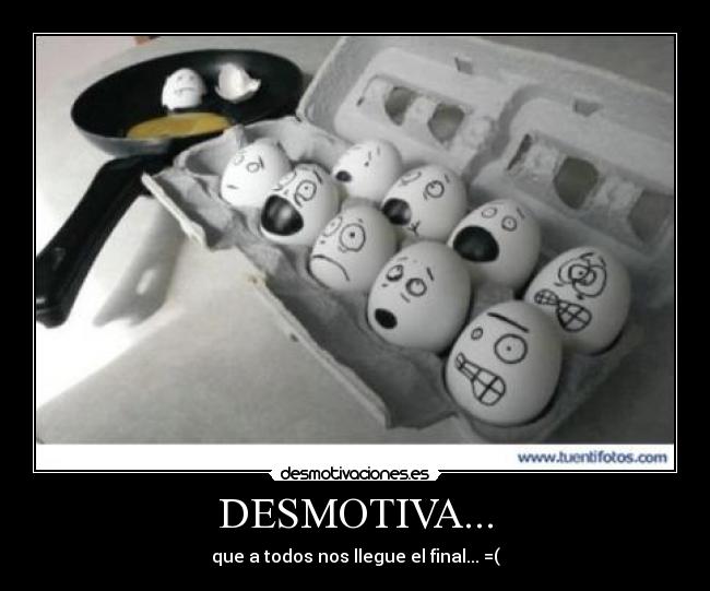 DESMOTIVA... - 