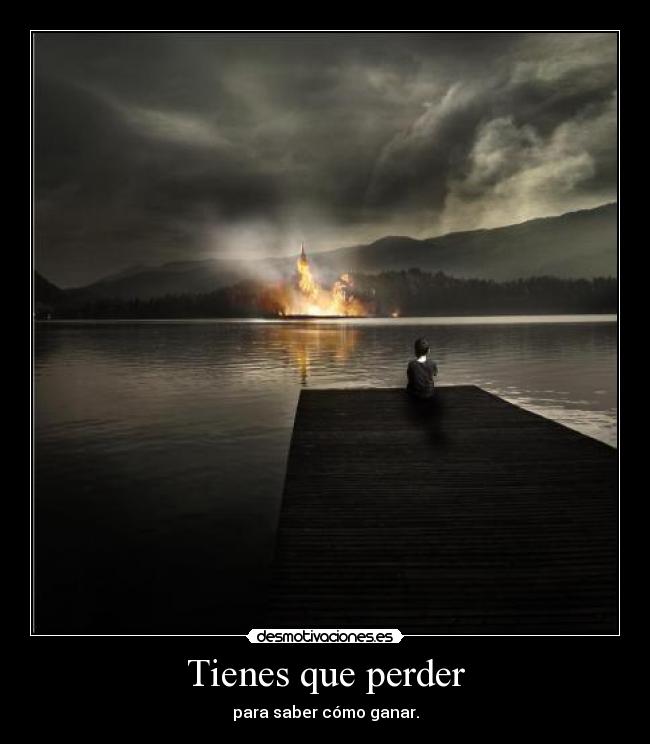Tienes que perder - 