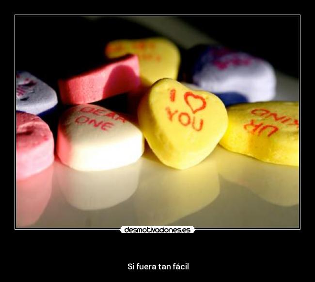 - Si fuera tan fácil