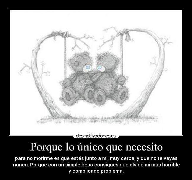 Porque lo único que necesito -