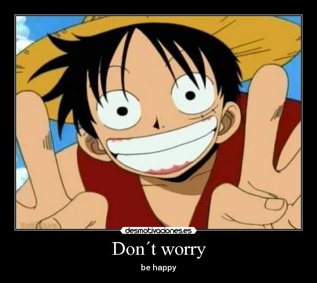 Don´t worry - 