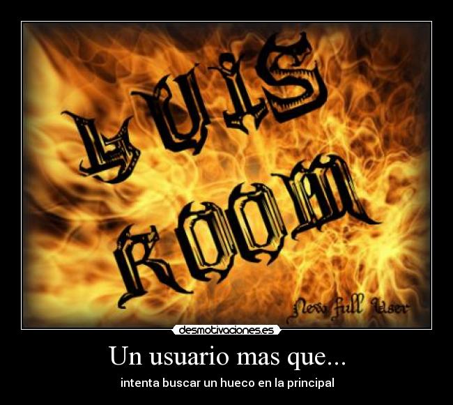 Un usuario mas que... - intenta buscar un hueco en la principal