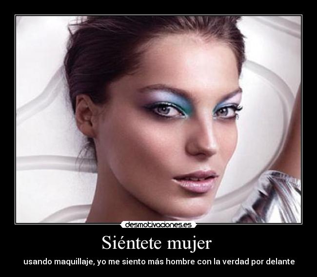 carteles mujer maquillaje desmotivaciones