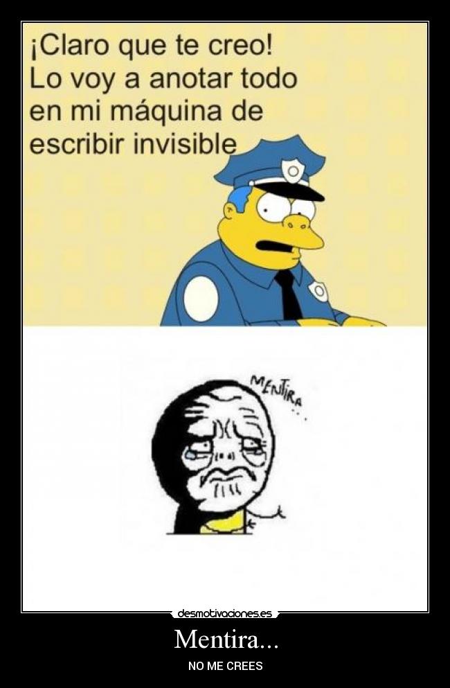 Mentira... - NO ME CREES