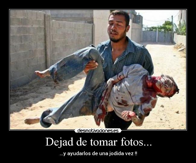 Dejad de tomar fotos... - 