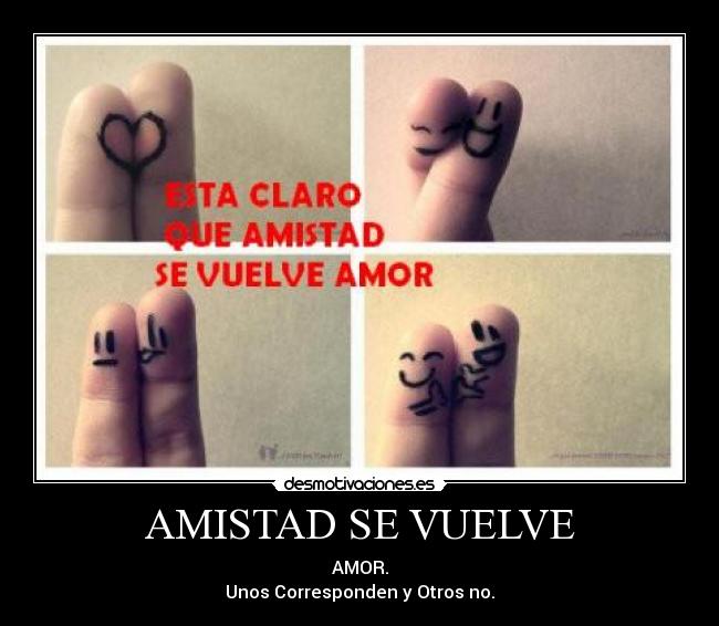 AMISTAD SE VUELVE - 