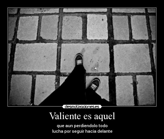 Valiente es aquel - 