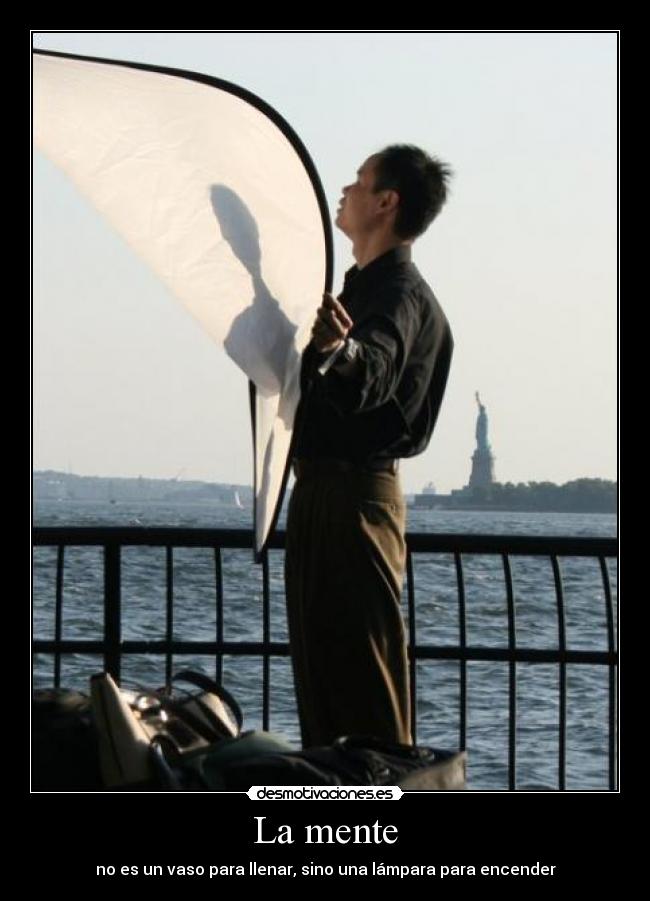 La mente - no es un vaso para llenar, sino una lámpara para encender