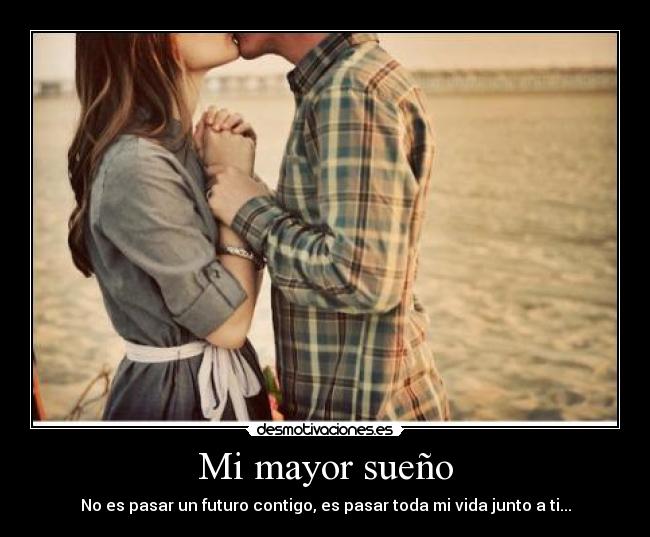 Mi mayor sueño - 
