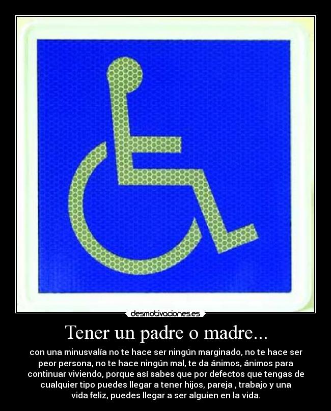 Tener un padre o madre... - 