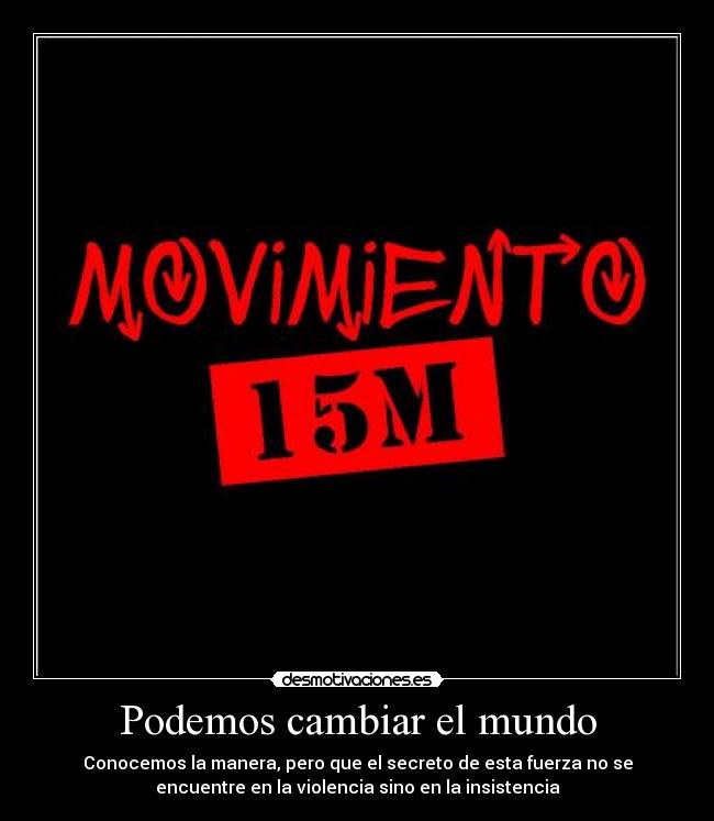 carteles mundo podemos cambiar mundo desmotivaciones