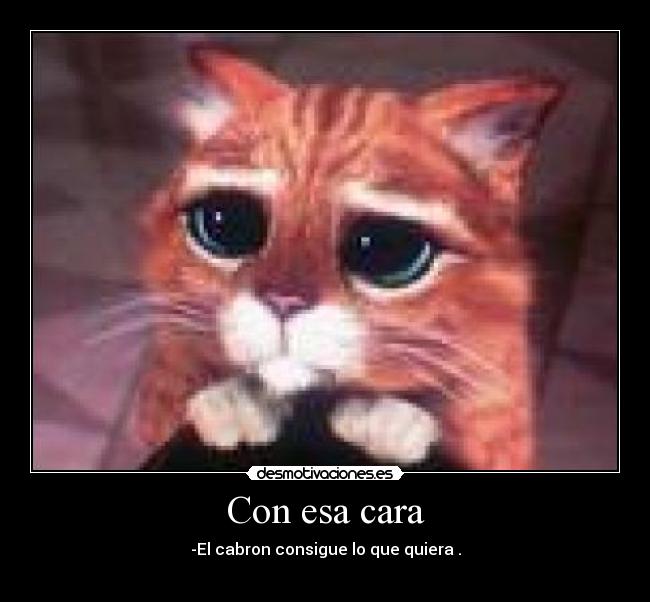 Con esa cara -