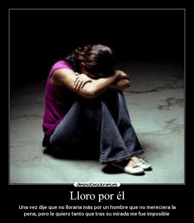 Lloro por él -