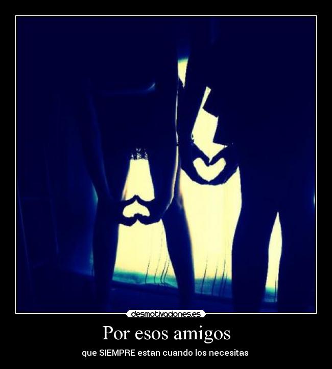 Por esos amigos - 