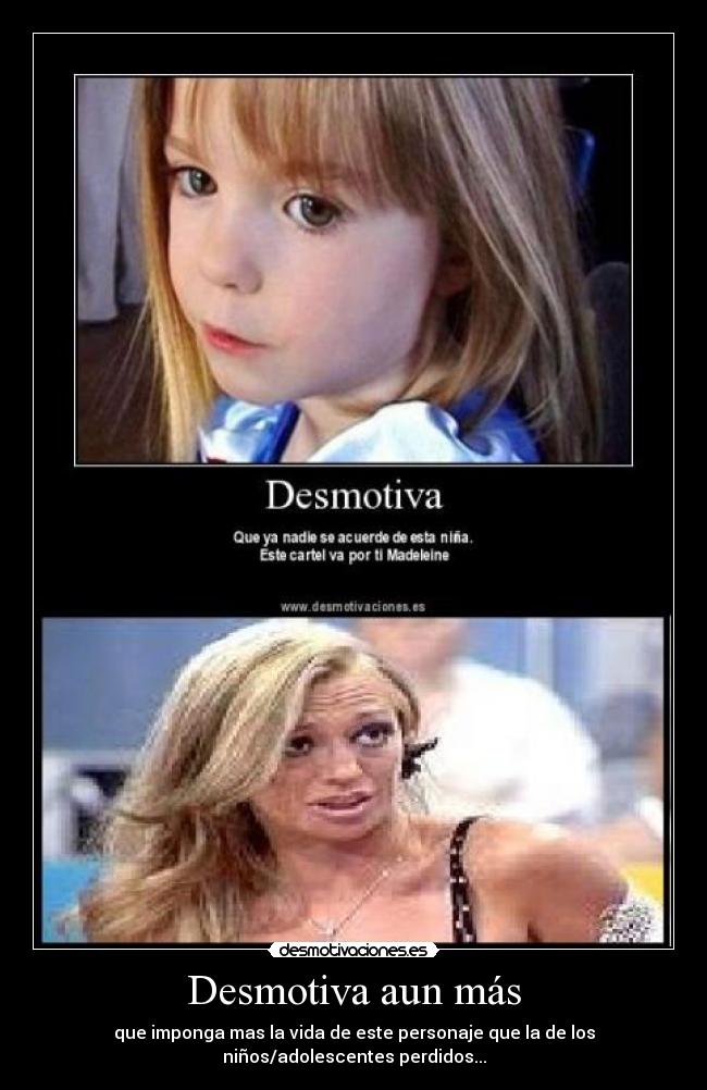 Desmotiva aun más -