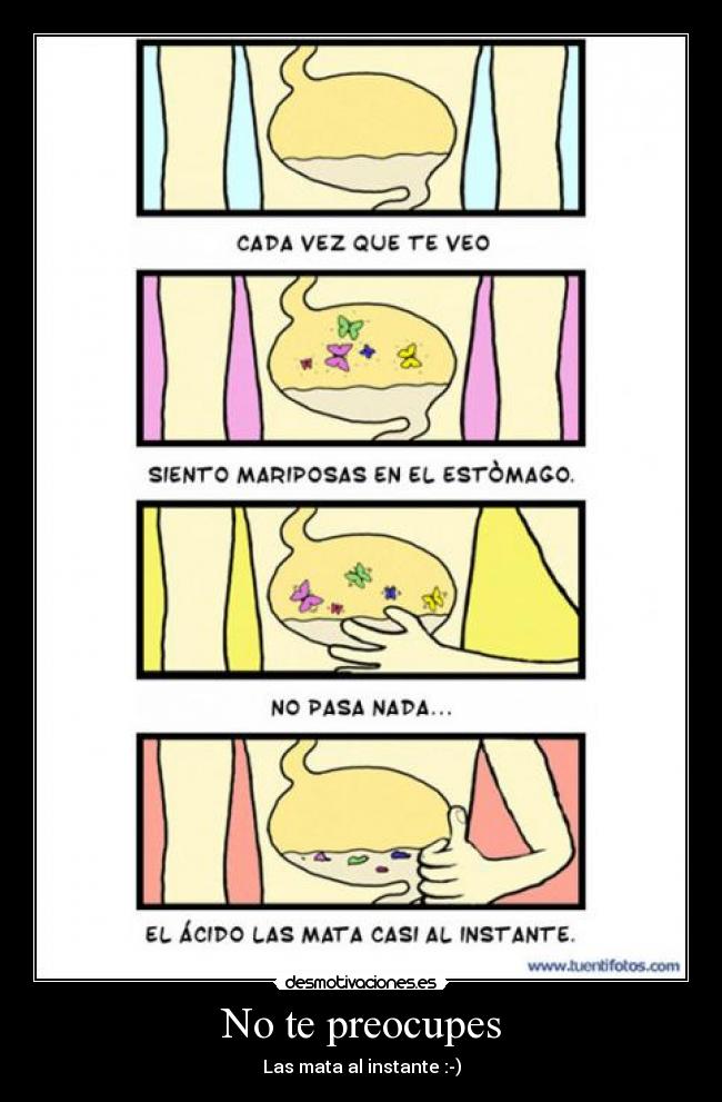 No te preocupes - Las mata al instante :-)