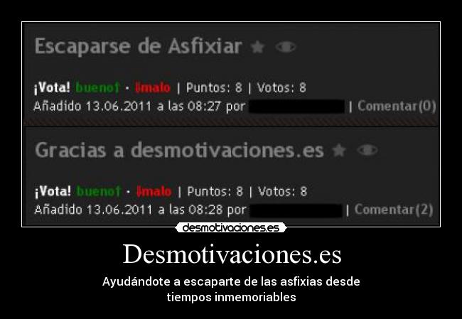 Desmotivaciones.es - Ayudándote a escaparte de las asfixias desde
tiempos inmemoriables