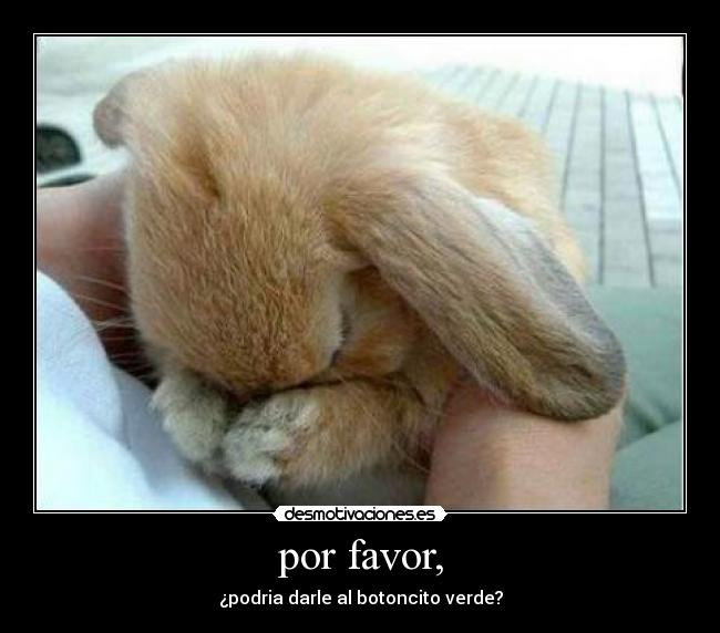 por favor, -