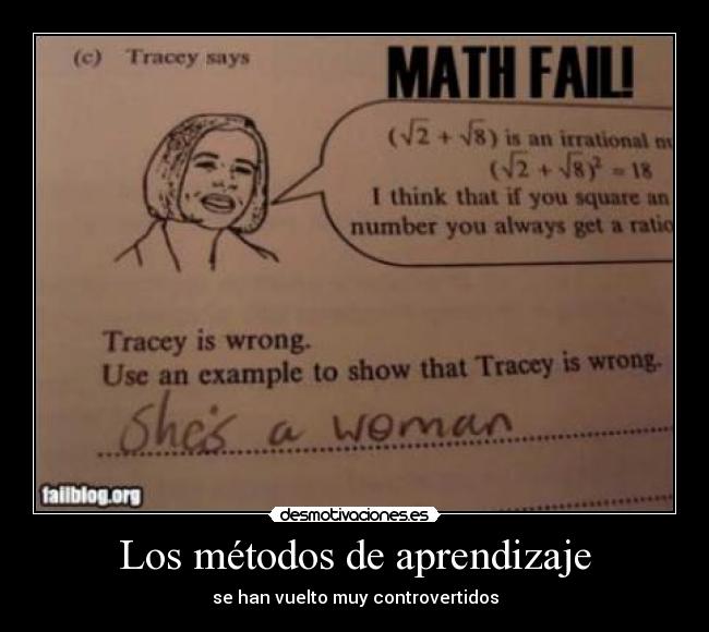 Los métodos de aprendizaje - se han vuelto muy controvertidos