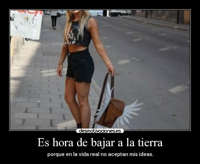 Es hora de bajar a la tierra - 