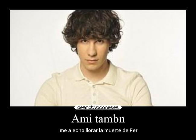 Ami tambn -