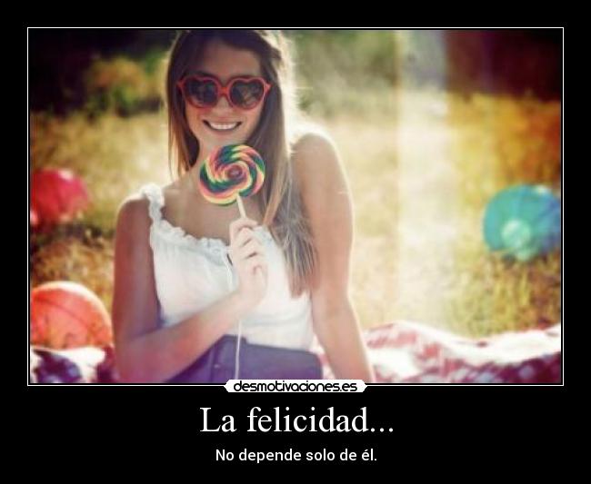 carteles felicidad fghyrbtje desmotivaciones