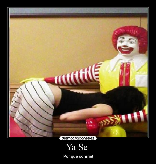 Ya Se - Por que sonrrie!