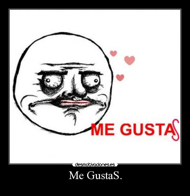 Me GustaS. - 