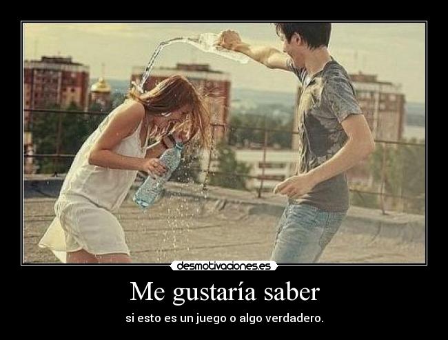 Me gustaría saber - 