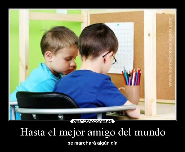 Hasta el mejor amigo del mundo - 