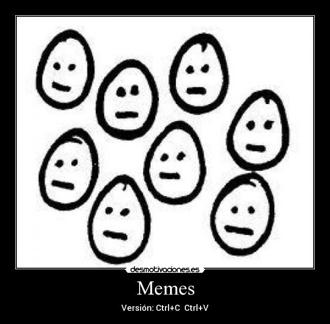 Memes - Versión: Ctrl+C Ctrl+V