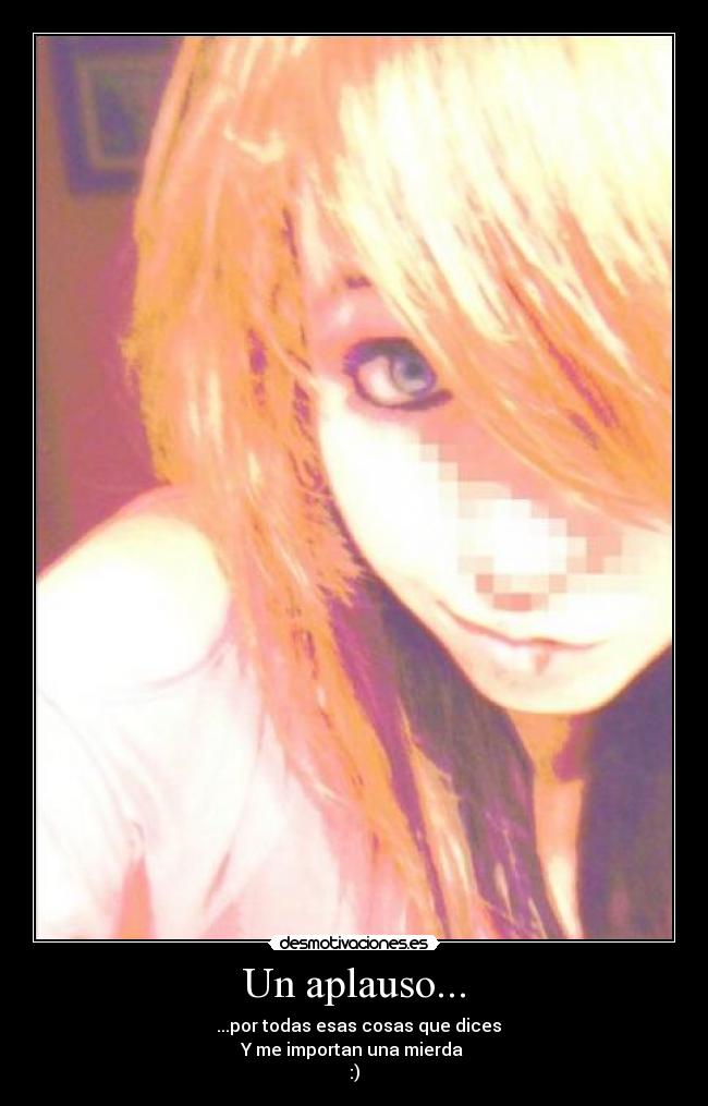 Un aplauso... -