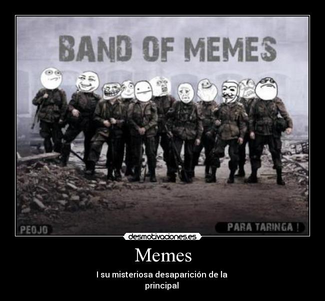 Memes - I su misteriosa desaparición de la
principal