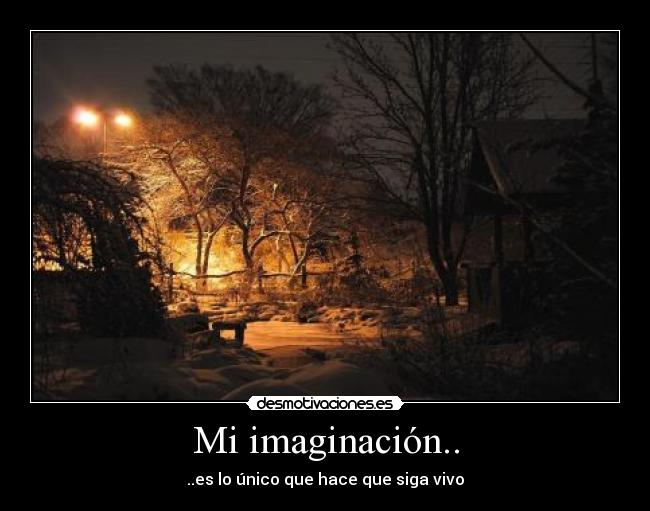 Mi imaginación.. - 