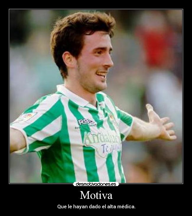 Motiva - Que le hayan dado el alta médica.