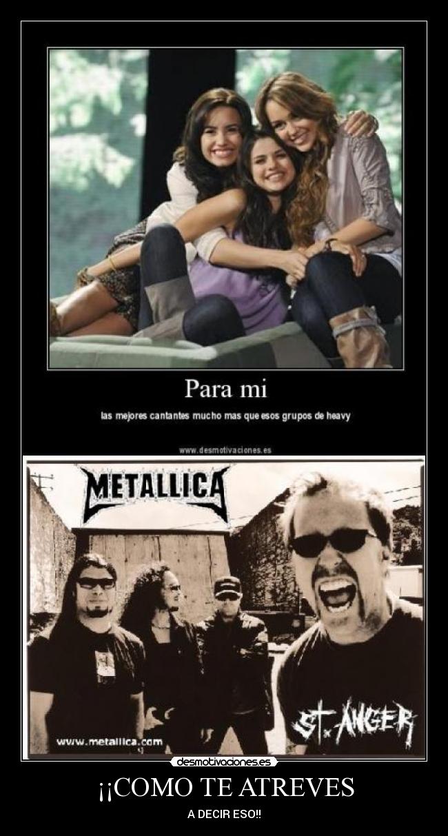 ¡¡COMO TE ATREVES - A DECIR ESO!!