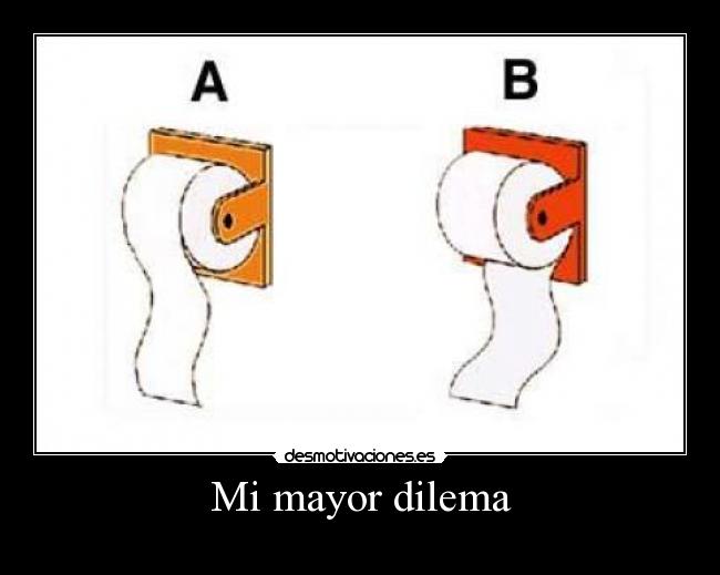 Mi mayor dilema -