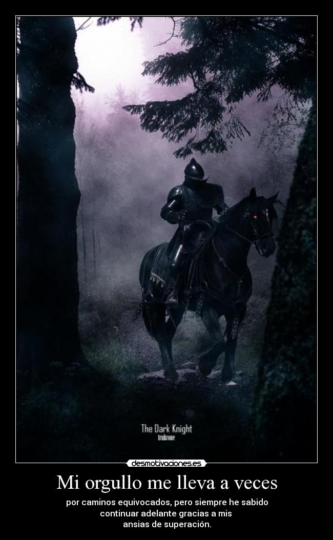 Mi orgullo me lleva a veces -
