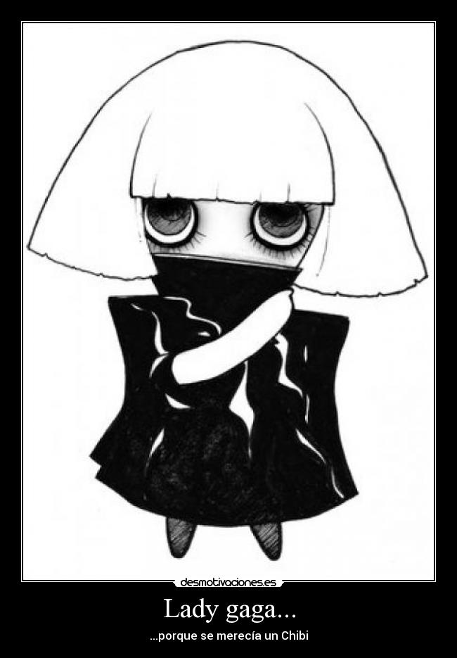 Lady gaga... - 