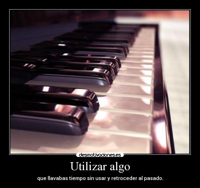 carteles utilizar pasado retroceder desmotivaciones