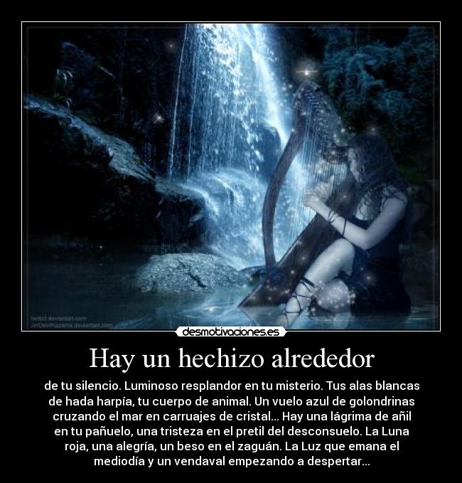 Hay un hechizo alrededor -