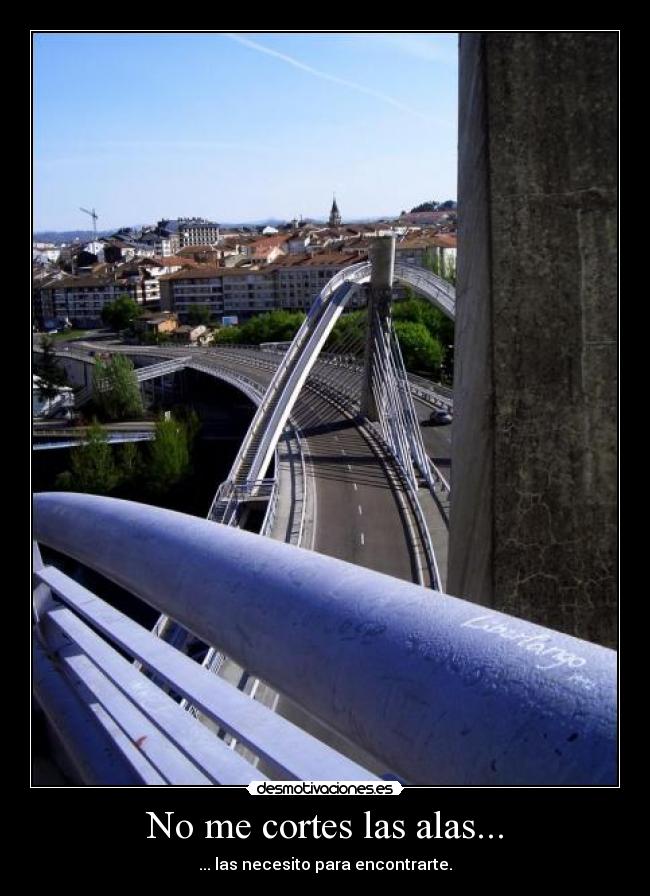 No me cortes las alas... - 